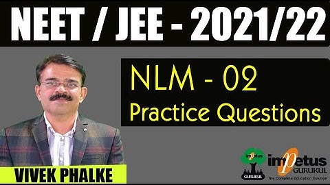 NLM Problems Practice - 02 l NEET/JEE - 2021/22 l Vivek Phalke PHYSICS