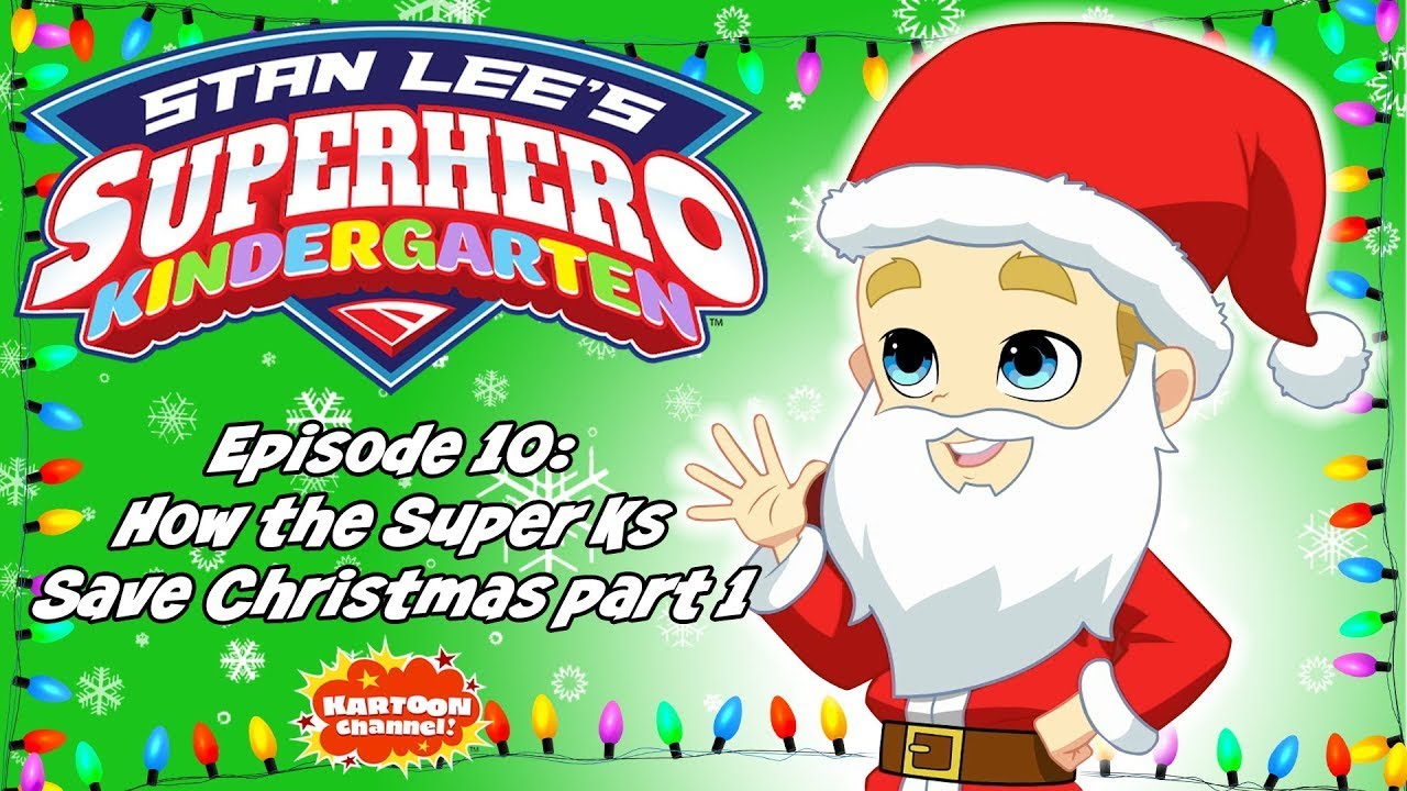 Stan Lee's Superhero Kindergarten FULL Episode #10 | Xmas Movie Part 1 | Kartoon Channel!