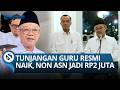 Abdul Mu'ti Ungkap Tunjangan Guru Non-ASN Naik Jadi Rp2 Juta, ASN Setara Gaji Pokok