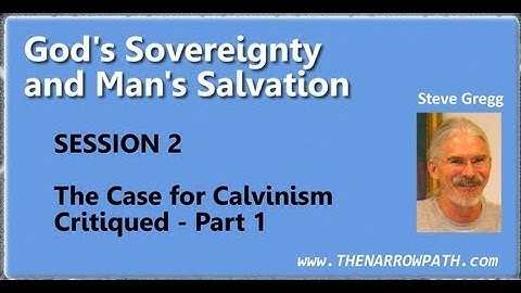 The Case for Calvinism Critiqued - Part 1 | God