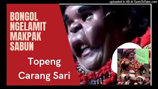 Topeng Tu Gek Carang Sari Wayan Bongol Ngelamit Makpak Sabun