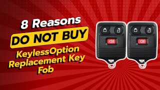 Information DON'T BUY KeylessOption Replacement Key Fob Before Watching THIS! 🚫🔑 Guide