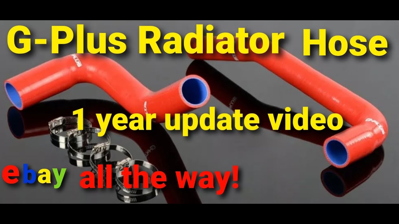 Ebay G plus radiator hoses 1 year update review Gplus YouTube