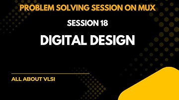 Problem Solving Session on MUX | Multiplexer Interview Questions || All about VLSI ||