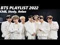 BTS PLAYLIST 2022 (Chill, Study, Relax) | KPOP MUSIC LIVE TREAM 24h