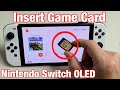 Nintendo Switch OLED How To Insert Game Card Nintendo Switch OLED How To Insert Game Card