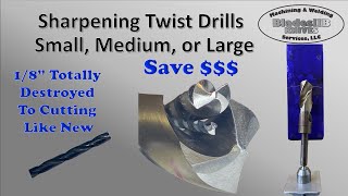 How to Sharpen Twist Drills - Small, Medium and Large. A Skill Everyone With a Shop Needs!