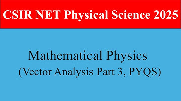 Vector Analysis Part 3 | PYQ Solutions from CSIR-NET & GATE