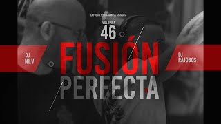 Sesion Mayo 2023 Fusion Perfecta Vol.46 Nev & Rajobos 2023 (Reggaeton, Comercial, Trap, Dembow)