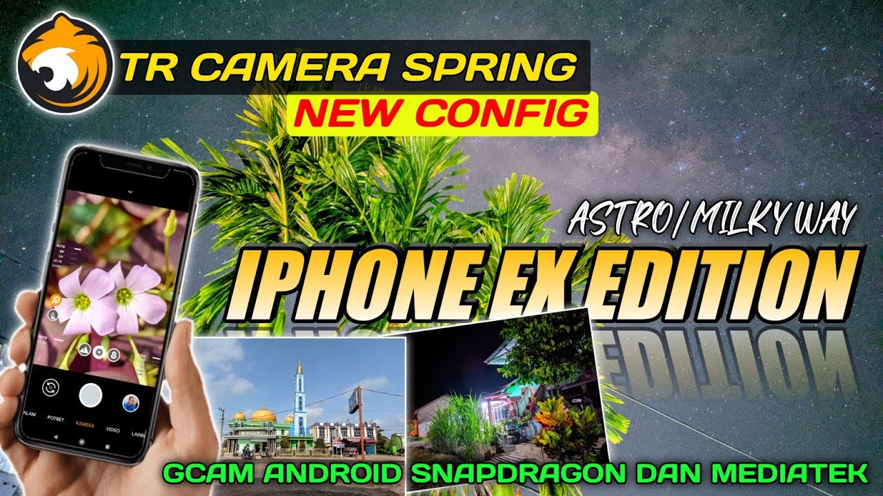 TrCamera Spring + Config IPhone Ex Edition Malam Siang Lebih Joss | Gcam Android MTK dan Snapdragon