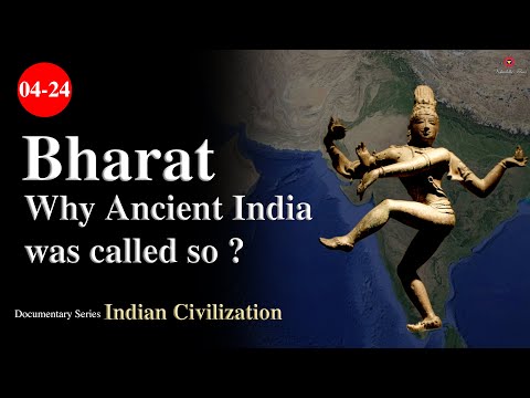 04/24 | Bharat: Why Ancient India was called so? | Indian_Civilization