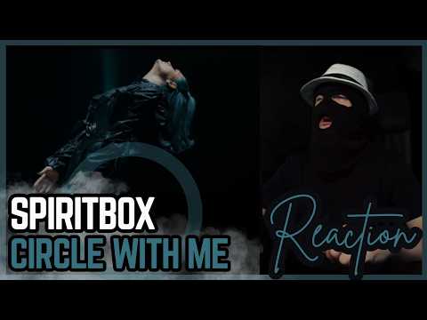 SPIRITBOX - CIRCLE WITH ME (REACTION) | OH MY GOD!