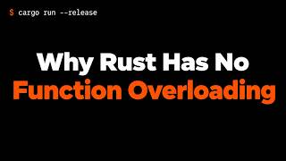 Why Rust Has No Function Overloading Update