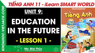 Tiếng Anh lớp 11 Unit 9: Lesson 1 - trang 90, 91, 92, 93 | i-Learn Smart World (DỄ HIỂU NHẤT)