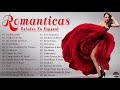 Viejitas Pero Bonitas Romanticas En Español 💖 Baladas Romantica 💖 Musica romantica en español