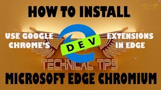 how to install microsoft edge chromium for windows 10 | use google chrome extension in ms edge