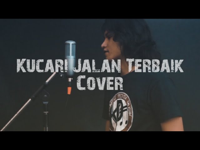 Pance Pondaag - Kucari Jalan Terbaik (Cover by Gervant) class=