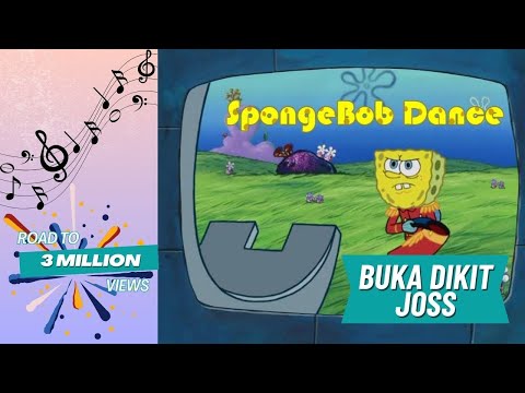 SpongeBob Dance - Buka Dikit Joss