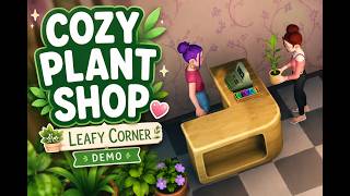 🌿 Leafy Corner Demo | Cozy Plant Shop Management Game 💖