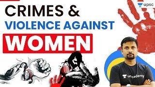 UPSC CSE 2020-21 | Critical Analysis : Crimes & Violence Against Women by Durgesh Sir