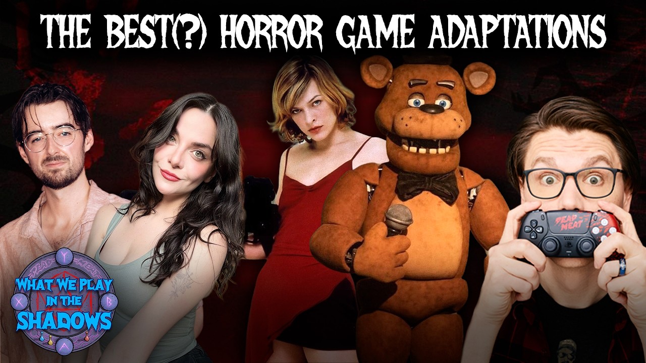 What are the best horror game to movie adaptations? | What We Play In The Shadows Ep.11