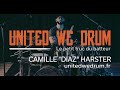 Camille &#39;DIAZ“ Harster - United We Drum, le petit truc du batteur (FRA)