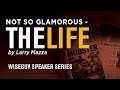 Not So Glamorous: "The Life" by Larry Mazza