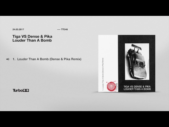 Louder Than A Bomb (Dense & Pika Remix)Tiga VS Dense & Pika