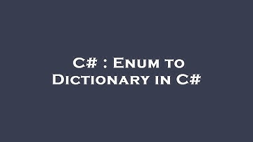 C# : Enum to Dictionary in C#