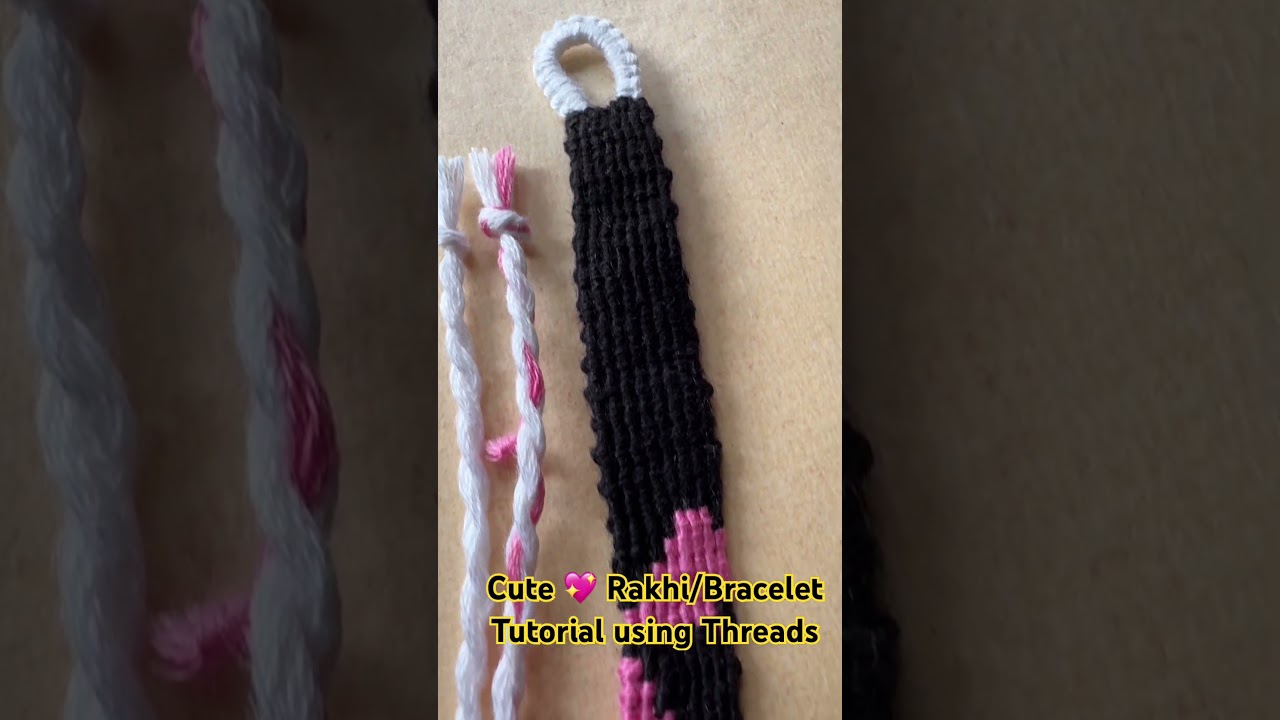Cute 💖Rakhi Bracelet Tutorial using Threads । Easy bracelet tutorial । Bracelet Making with threads