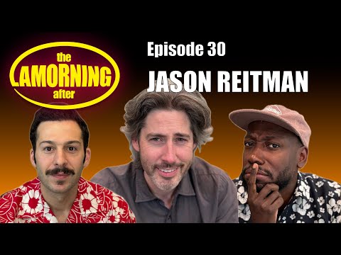 Live from The Lamorning After… It’s Jason Reitman!