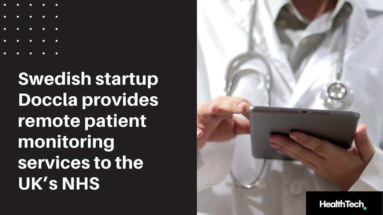 Swedish startup Doccla provides remote patient monitoring services to the UK’s NHS YouTube