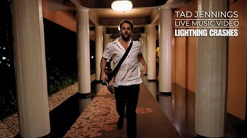 Lightning Crashes – Live (Live Acoustic MUSIC VIDEO by Tad Jennings)