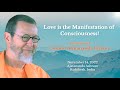 Love is the manifestation of consciousness
