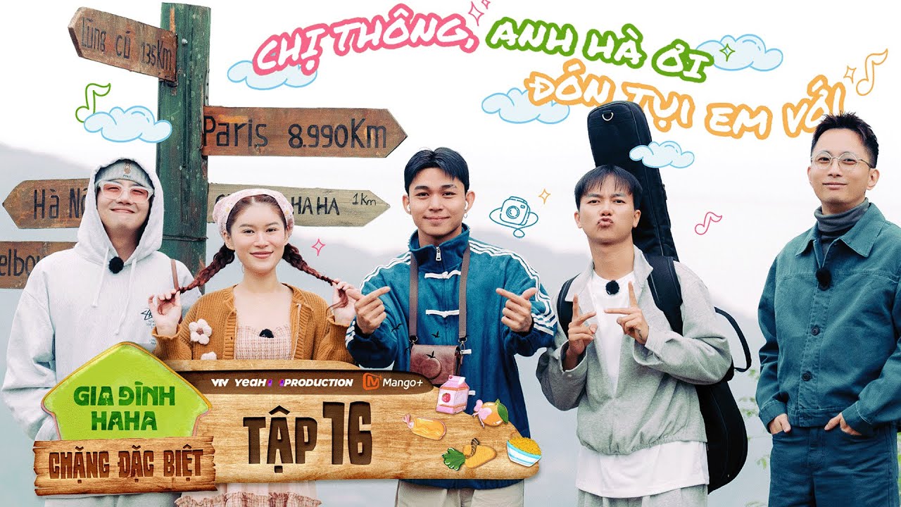 Gia Đình Haha [Chặng Đặc Biệt] - Tập 16| Trở về Bản Liền & Sum vầy cùng chị Thông trước thềm Năm Mới