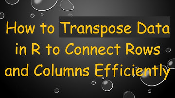 How to Transpose Data in R to Connect Rows and Columns Efficiently