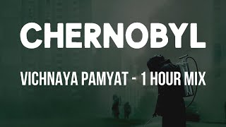 Vichnaya Pamyat - Chernobyl - Hildur Guðnadóttir - 1 Hour Mix