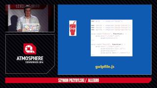Atmosphere 2014: Optimising and Automating your Front End Workflow - Szymon Przybylski (Allegro)