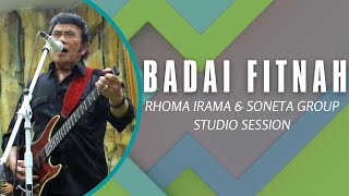 RHOMA IRAMA & SONETA GROUP STUDIO SESSION #8: BADAI FITNAH