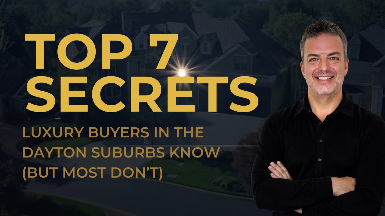 Luxury Homebuyer Secrets in Dayton, OH