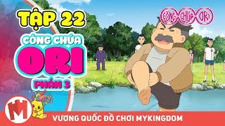 CÔNG CHÚA ORI - phần 3 | Tập 22: Thú Vui Câu Cá - Phim hoạt hình Ori mới nhất