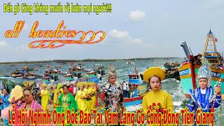 Đến Gò Công Không Muốn về Lễ Nghinh Ông Vàm Láng Huyện Gò Công Đông Tỉnh Tiền Giang - Festival