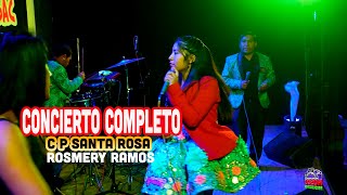 CONCIERTO COMPLETO / ROSMERY RAMOS /  EN C- P- SANTA ROSA ᴹᴾ