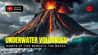 Underwater Volcanoes: Giants of Fire Beneath the Waves [2024]