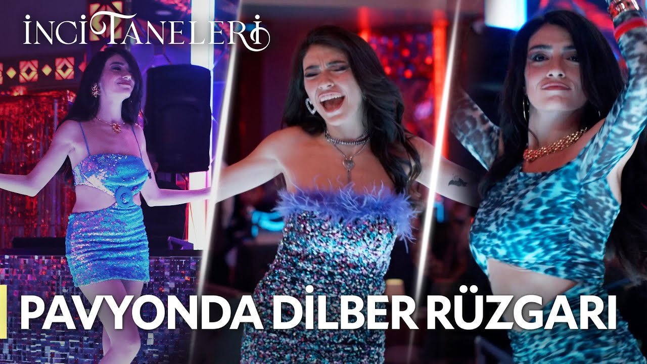 Pavyonda Dilber Rüzgarı Esti🔥 - İnci Taneleri 