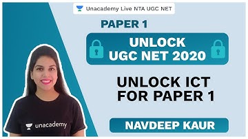 Unlock ICT For Paper 1 | NTA UGC NET 2020 | Navdeep Kaur | Unacademy Live