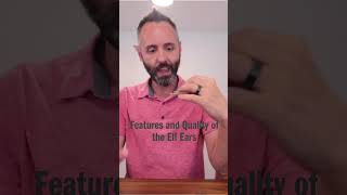 Features And Quality Of The Elf Ears