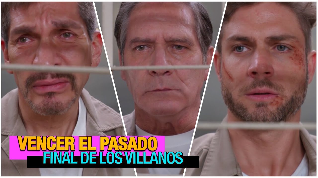Así fue como TERMINARON los VILLANOS en el final de Vencer El Pasado ...