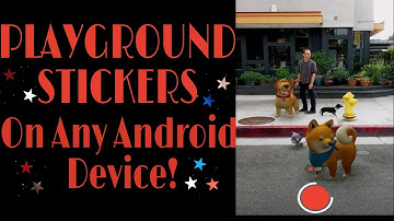 Install Playground stickers on any Android device! (Magisk) (Google camera)