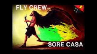 FLY CREW- SORE CASA , PNG MUSIC 2014